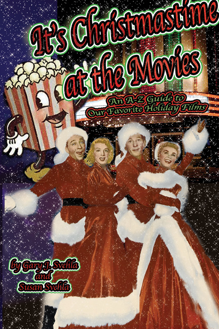 It's Christmas Time at the Movies Gary J. Svehla and Susan Svehla